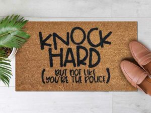 Knock Hard But Not Like You're The Police (1)