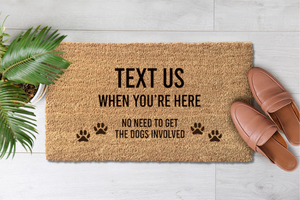 Text Us When You Are Here No Need To Get The Dogs Involved (1)