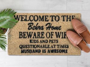 Welcome to our home Beware of wife Kids and pets questionable at times Husband is awesome (1)
