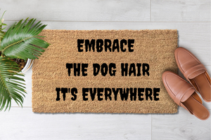 Embrace The Dog Hair (1)