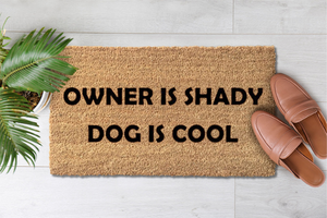 Owner-Is-Shady-Dog-Is-Cool-1
